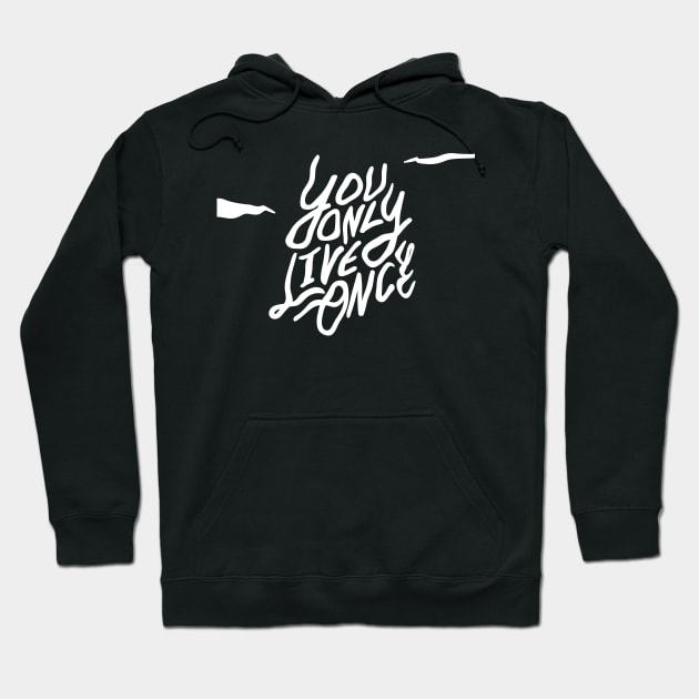 YOLO - You Only Live Once Hoodie by RajaGraphica